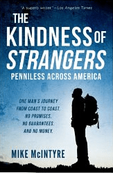 'The Kindness Of Strangers: Penniless Across America' by Mike McIntrye (Amazon)